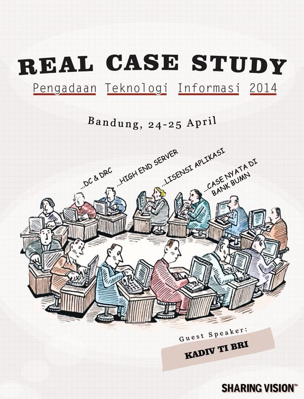 REAL CASE STUDY: PENGADAAN TEKNOLOGI INFORMASI 2014